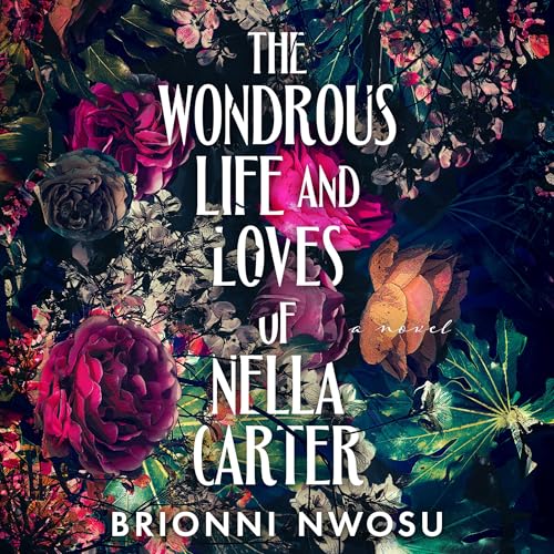 Cover of The Wondrous Life and Loves of Nella Carter
