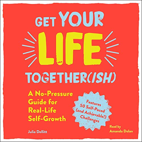 Cover of Get Your Life Together(ish)