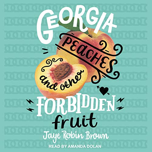Cover of Georgia Peaches and Other Forbidden Fruit