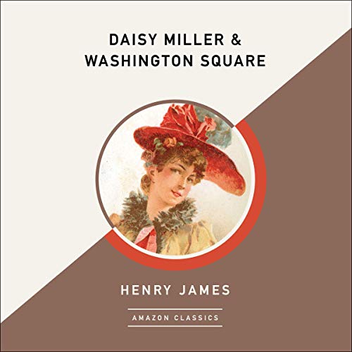 Cover of Daisy Miller & Washington Square (AmazonClassics Edition)