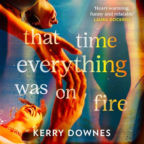 Cover of That Time Everything Was On Fire