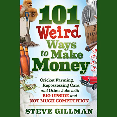 Cover of 101 Weird Ways to Make Money