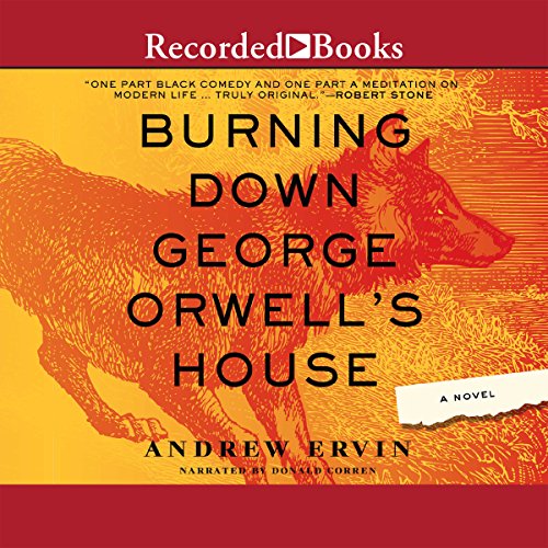 Cover of Burning Down George Orwell's House