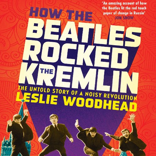 Cover of How the Beatles Rocked the Kremlin