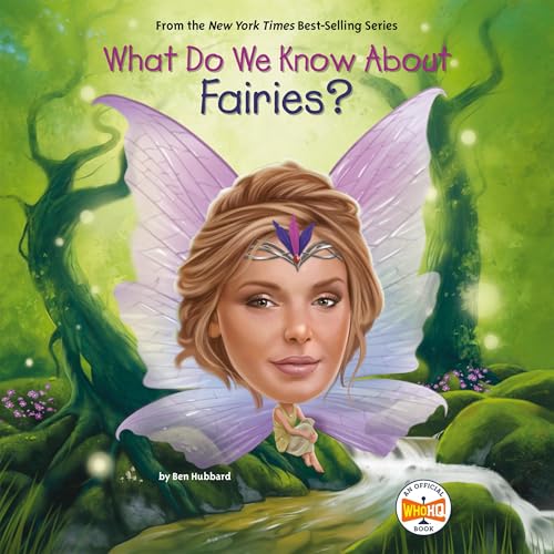 Cover of What Do We Know About Fairies?