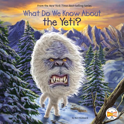 Cover of What Do We Know About the Yeti?