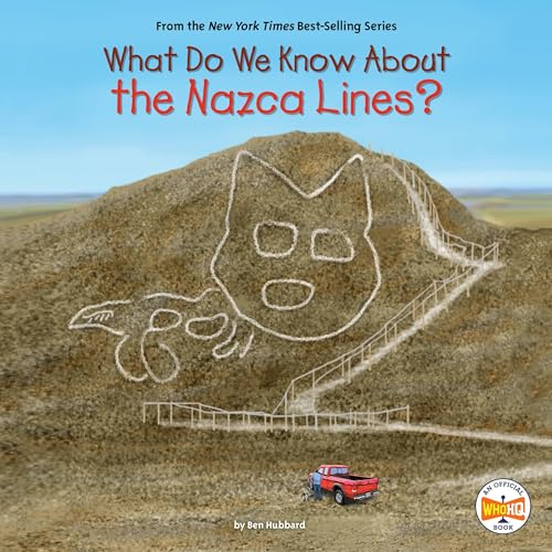 Cover of What Do We Know About the Nazca Lines?