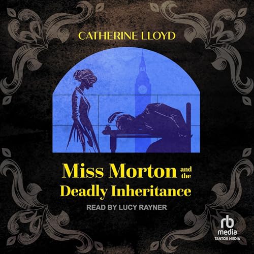 Cover of Miss Morton and the Deadly Inheritance