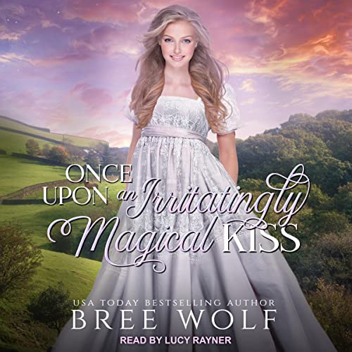 Cover of Once Upon an Irritatingly Magical Kiss