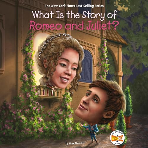 Cover of What Is the Story of Romeo and Juliet?