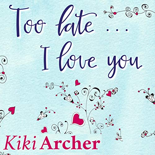 Cover of Too Late...I Love You