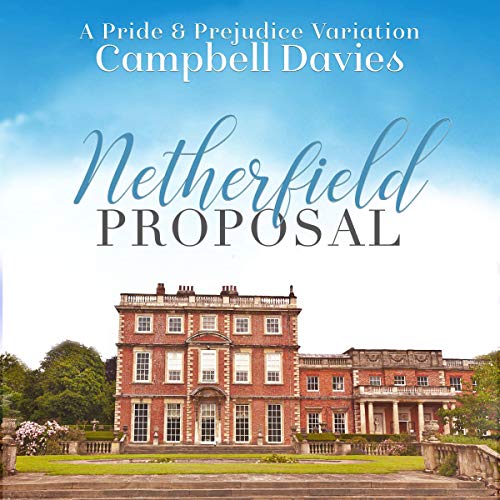 Cover of Netherfield Proposal: A Pride & Prejudice Variation