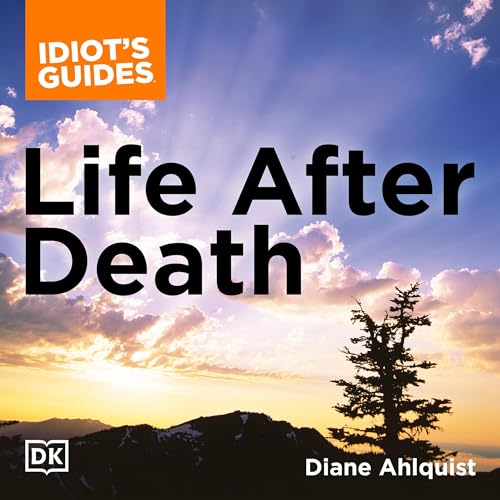 Cover of The Complete Idiot's Guide to Life After Death