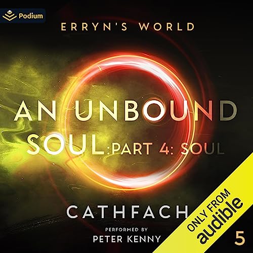 Cover of An Unbound Soul: Part 4: Soul