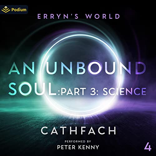 Cover of An Unbound Soul: Part 3: Science