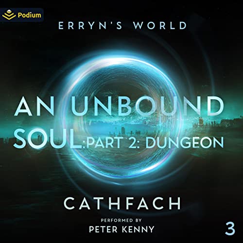 Cover of An Unbound Soul: Part 2: Dungeon