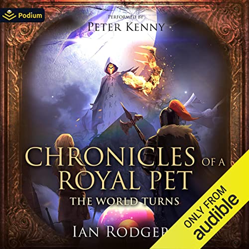 Cover of Chronicles of a Royal Pet: The World Turns