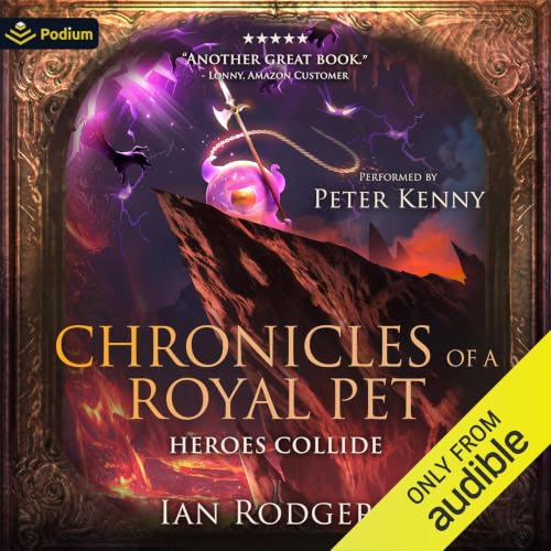 Cover of Chronicles of a Royal Pet: Heroes Collide