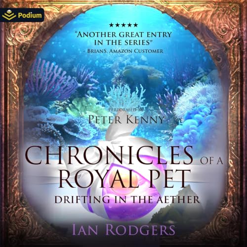 Cover of Chronicles of a Royal Pet: Drifting in the Aether