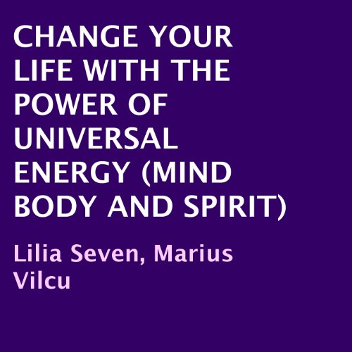 Cover of Change Your Life with the Power of Universal Energy