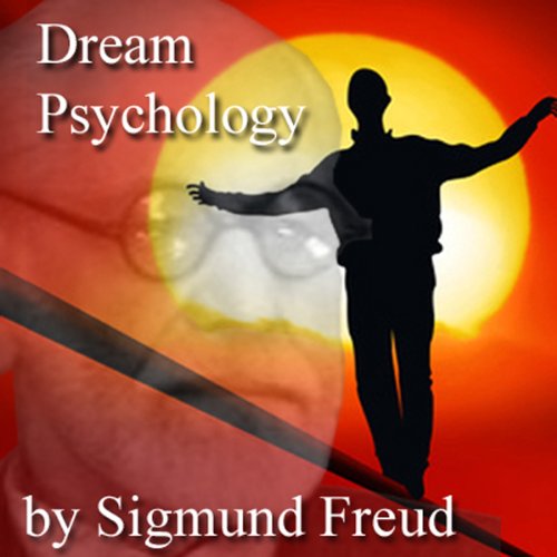 Cover of Dream Psychology: Psychoanalysis for Beginners