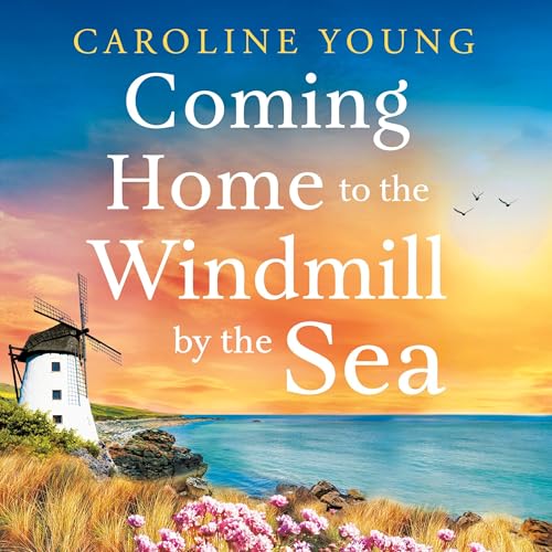 Cover of Coming Home to the Windmill by the Sea