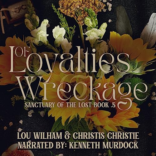 Cover of Of Loyalties & Wreckage