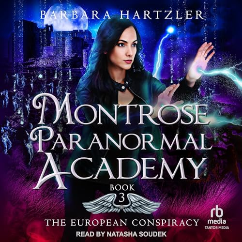 Cover of Montrose Paranormal Academy: The European Conspiracy