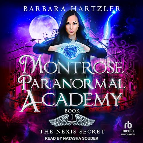 Cover of Montrose Paranormal Academy: The Nexis Secret
