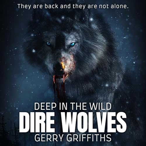 Cover of Deep in the Wild: Dire Wolves