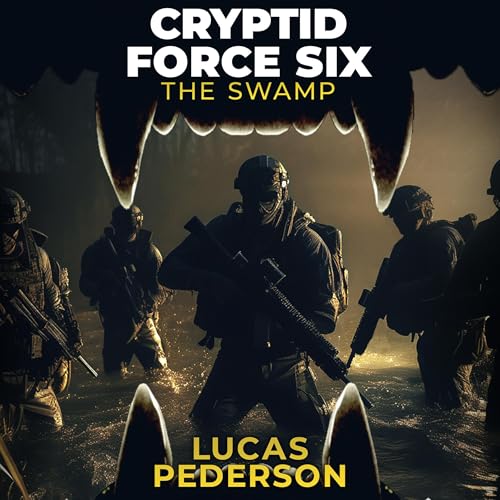 Cover of Cryptid Force Six: The Swamp