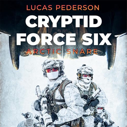 Cover of Cryptid Force Six: Arctic Snare