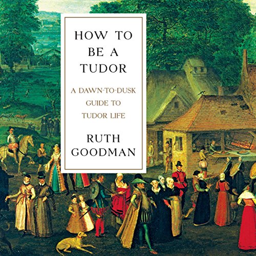 Cover of How to Be a Tudor