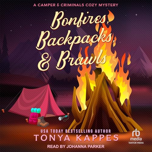 Cover of Bonfires, Backpacks, & Brawls