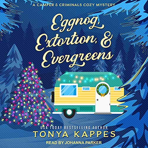 Cover of Eggnog, Extortion, & Evergreens
