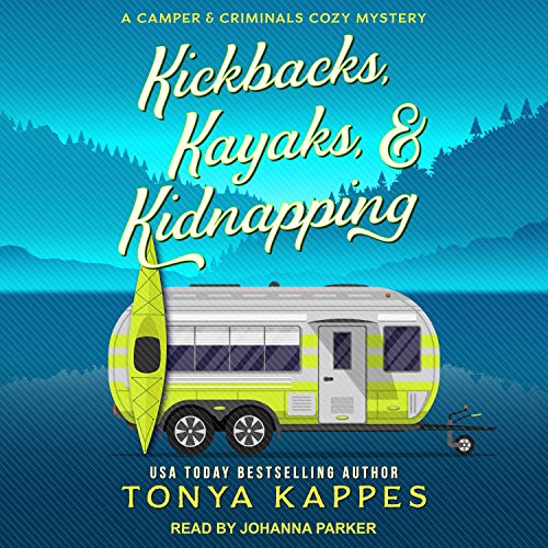 Cover of Kickbacks, Kayaks, & Kidnapping