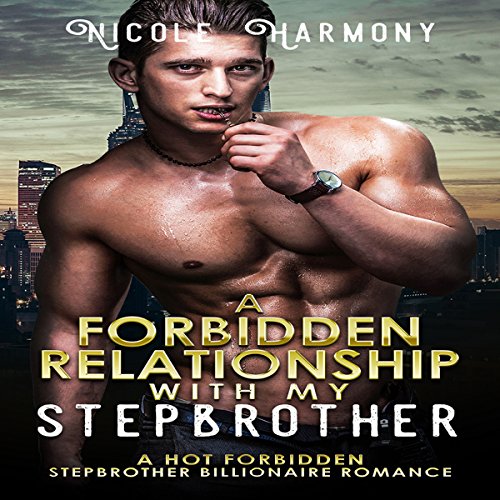 Cover of A Forbidden Relationship with My Stepbrother