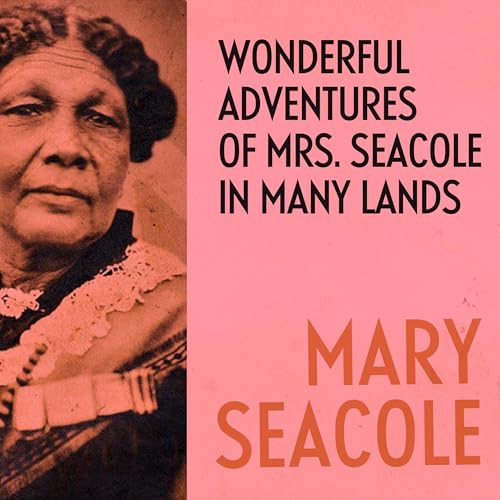 Cover of Wonderful Adventures of Mrs Seacole in Many Lands