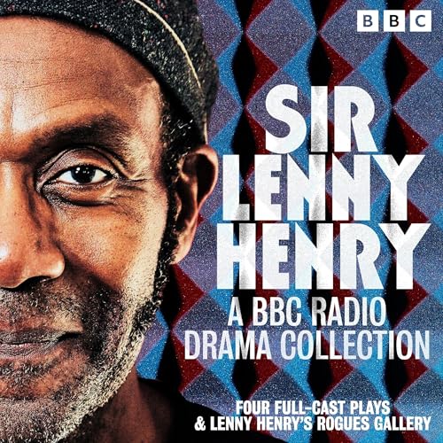 Cover of Sir Lenny Henry: A BBC Radio Drama Collection