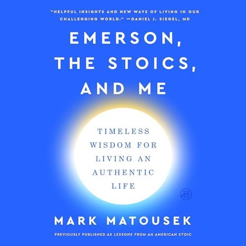 Cover of Emerson, the Stoics, and Me