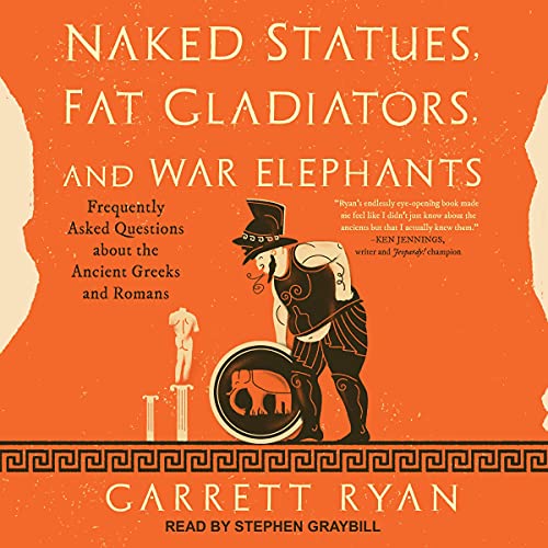 Cover of Naked Statues, Fat Gladiators, and War Elephants