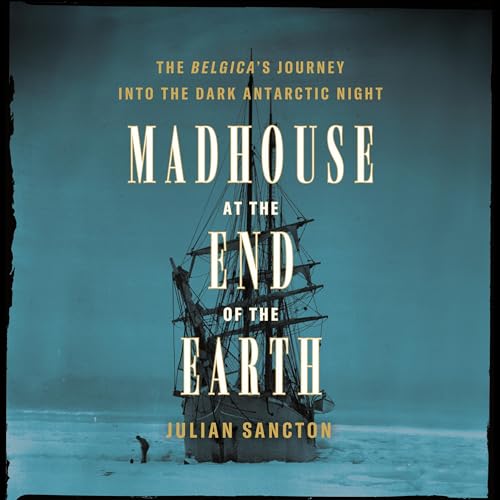 Cover of Madhouse at the End of the Earth