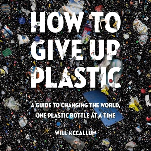 Cover of How to Give Up Plastic