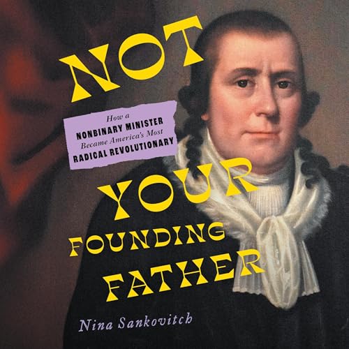 Cover of Not Your Founding Father