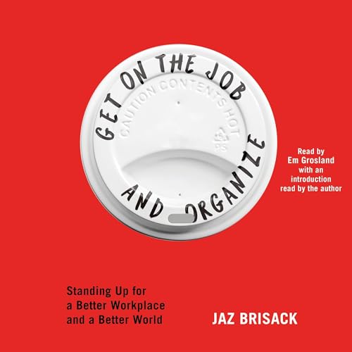 Cover of Get on the Job and Organize