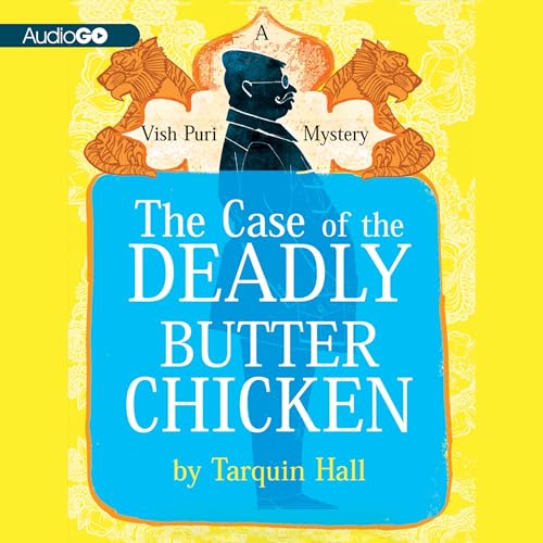 Cover of The Case of the Deadly Butter Chicken