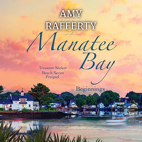 Cover of Manatee Bay: Beginnings