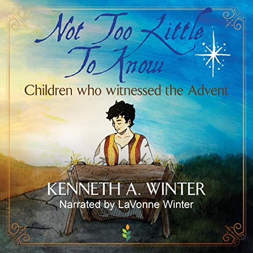 Cover of Not Too Little to Know: Children Who Witnessed the Advent