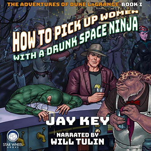 Cover of How to Pick Up Women with a Drunk Space Ninja