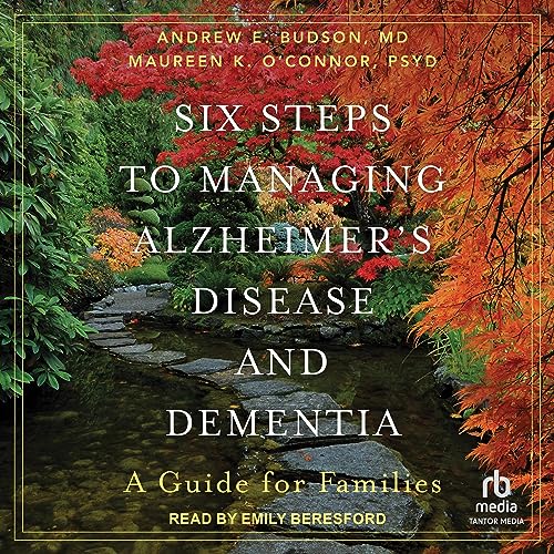 Cover of Six Steps to Managing Alzheimer's Disease and Dementia